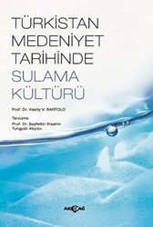 Türkistan Medeniyet Tarihinde Sulama Kültürü - 1