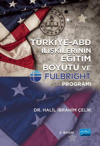 Türkiye - ABD İlişkilerinin Eğitim Boyutu Ve Fulbright Programı - 1