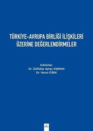 Türkiye-Avrupa Birliği İlişkileri Üzerine Değerlendirmeler - 1