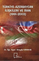 Türkiye-Azerbaycan İlişkileri ve İran 1991-2003 - 1