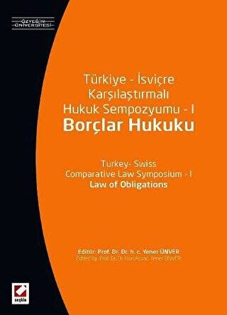 Türkiye – İsviçre Karşılaştırmalı Hukuk Sempozyumu – I Borçlar Hukuku - 1