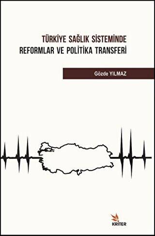 Türkiye Sağlık Sisteminde Reformlar ve Politika Transferi - 1