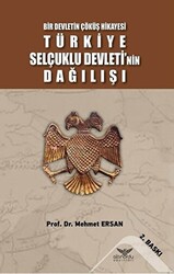 Türkiye Selçuklu Devleti`nin Dağılışı - 1