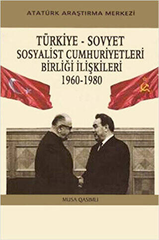 Türkiye - Sovyet Sosyalist Cumhuriyetleri Birliği İlişkileri 1960-1980 - 1