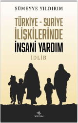 Türkiye-Suriye İlişkilerinde İnsani Yardım - 1