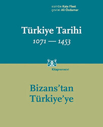 Türkiye Tarihi 1071 - 1453: Bizans’tan Türkiye’ye - 1