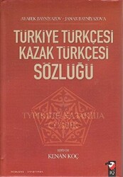 Türkiye Türkçesi Kazak Türkçesi Sözlüğü - 1