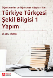 Türkiye Türkçesi Şekil Bilgisi 1 Yapım - 1