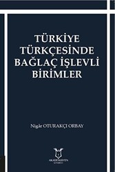 Türkiye Türkçesinde Bağlaç İşlevli Birimler - 1