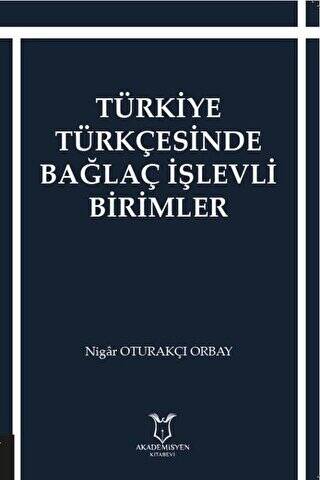 Türkiye Türkçesinde Bağlaç İşlevli Birimler - 1