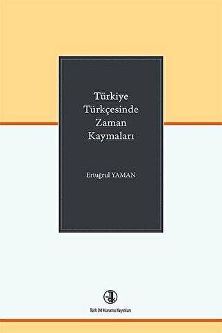 Türkiye Türkçesinde Zaman Kaymaları - 1