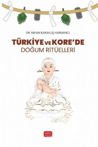 Türkiye ve Kore’de Doğum Ritüelleri - 1