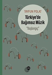 Türkiye’de Bağımsız Müzik - 1