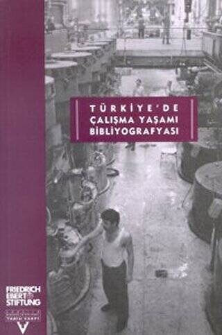 Türkiye’de Çalışma Yaşamı Bibliyografyası - 1