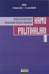 Türkiye’de Cumhuriyetin Kuruluşundan Günümüze Uygulanan Kamu Politikaları 1 - 1