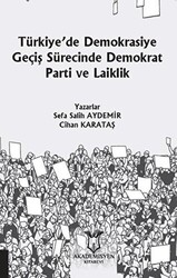 Türkiye’de Demokrasiye Geçiş Sürecinde Demokrat Parti ve Laiklik - 1