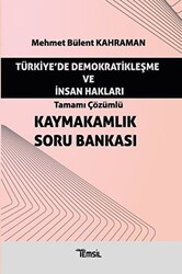 Türkiye`de Demokratikleşme ve İnsan Hakları - Tamamı Çözümlü Kaymakamlık Soru Bankası - 1