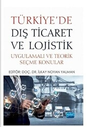 Türkiye`de Dış Ticaret ve Lojistik - 1