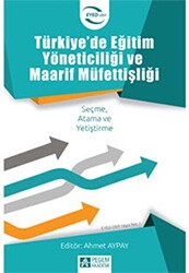 Türkiye`de Eğitim Yöneticiliği ve Maarif Müfettişliği - 1