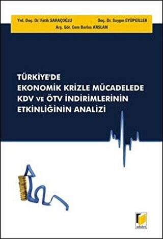 Türkiye`de Ekonomik Krizle Mücadelede KDV ve ÖTV İndirimlerinin Etkinliğinin Analizi - 1