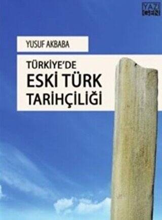 Türkiye`de Eski Türk Tarihçiliği - 1