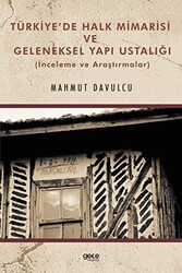 Türkiye’de Halk Mimarisi ve Geleneksel Yapı Ustalığı - 1