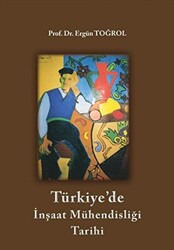 Türkiye`de İnşaat Mühendisliği Tarihi - 1