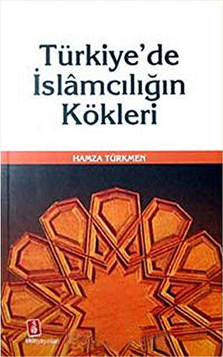 Türkiye`de İslamcılığın Kökleri - 1