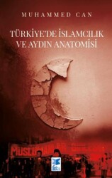 Türkiye’de İslamcılık ve Aydın Anatomisi - 1