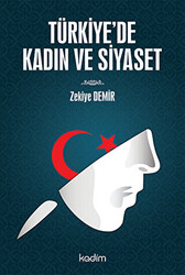 Türkiye`de Kadın ve Siyaset - 1