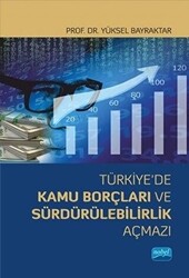 Türkiye’de Kamu Borçları ve Sürdürülebilirlik Açmazı - 1