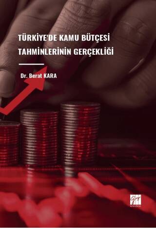 Türkiye`de Kamu Bütçesi Tahminlerinin Gerçekliği - 1