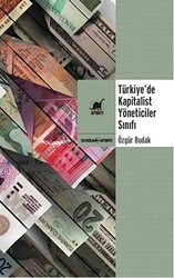 Türkiye’de Kapitalist Yöneticiler Sınıfı - 1