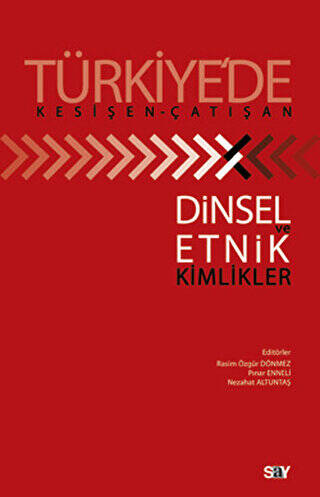 Türkiye’de Kesişen-Çatışan Dinsel Ve Etnik Kimlikler - 1