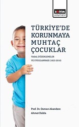 Türkiye`de Korunmaya Muhtaç Çocuklar - 1