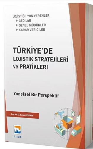 Türkiye`de Lojistik Stratejileri ve Pratikleri - 1