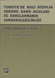 Türkiye’de Mali Disiplin Sorunu: Kamu Açıkları ve Borçlanmanın Sürdürülebilirliği - 1