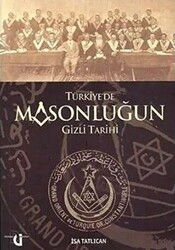 Türkiye’de Masonluğun Gizli Tarihi - 1