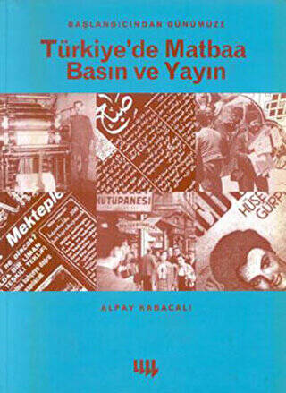 Türkiye`de Matbaa Basın ve Yayın - 1