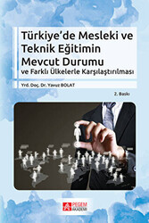 Türkiye`de Mesleki ve Teknik Eğitimin Mevcut Durumu ve Farklı Ülkelerle Karşılaştırılması - 1