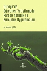 Türkiye`de Öğretmen Yetiştirmede Parasız Yatılılık ve Bursluluk Uygulamaları - 1