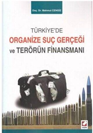 Türkiye`de Organize Suç Gerçeği ve Terörün Finansmanı - 1