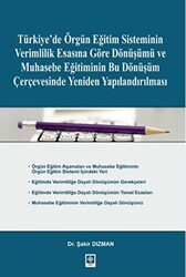 Türkiye`de Örgün Eğitim Sisteminin Verimlilik Esasına Göre Dönüşümü ve Muhasebe Eğitiminin Bu Dönüşüm Çerçevesinde Yeniden Yapılandırılması - 1