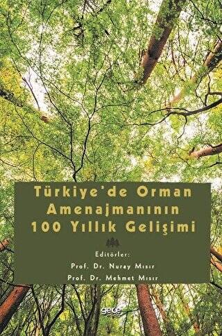 Türkiye’de Orman Amenajmanının 100 Yıllık Gelişimi - 1