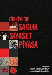 Türkiye’de Sağlık Siyaset Piyasa - 1