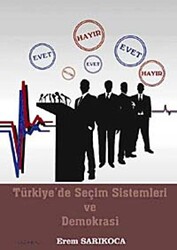 Türkiye’de Seçim Sistemleri ve Demokrasi - 1