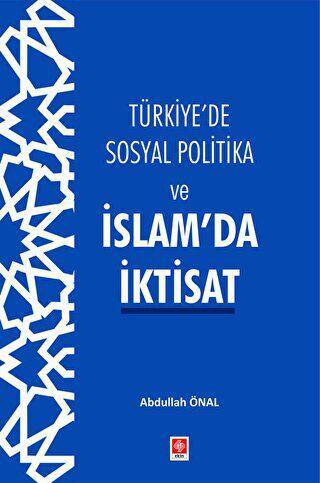 Türkiye`de Sosyal Politika ve İslam`da İktisat - 1