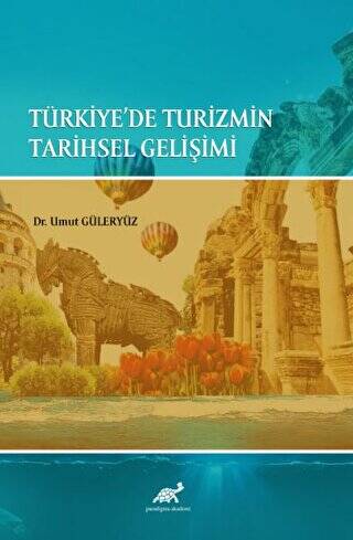 Türkiye`de Turizmin Tarihsel Gelişimi - 1