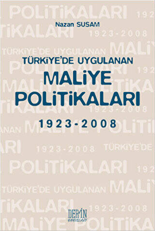 Türkiye’de Uygulanan Maliye Politikaları 1923-2008 - 1