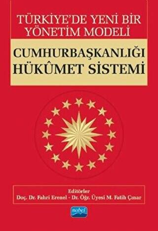 Türkiye’de Yeni Bir Yönetim Modeli: Cumhurbaşkanlığı Hükümet Sistemi - 1